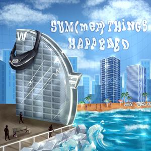 SUM (mer) THINGS HAPPENED [Explicit]