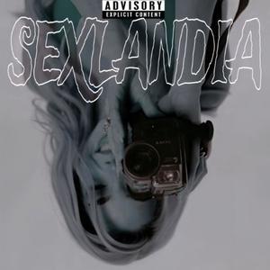 SEXLANDIA (Explicit)