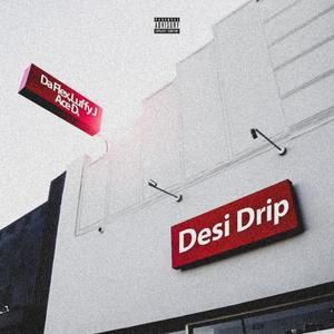 Desi Drip (Explicit)