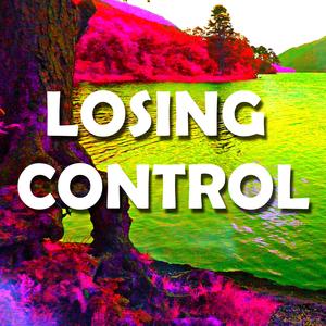 Losing Control