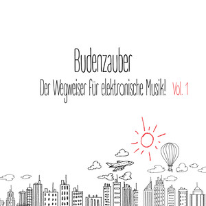 Budenzauber, Vol. 1- Der Wegweiser für elektronische Musik