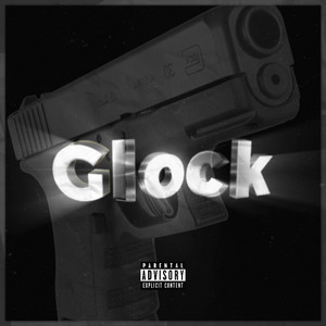 Glock (Explicit)