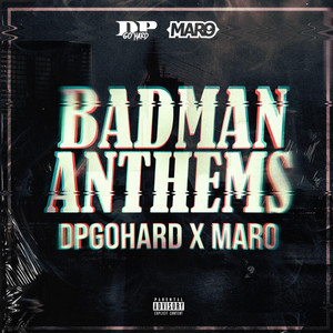 Badman Anthems (Explicit)