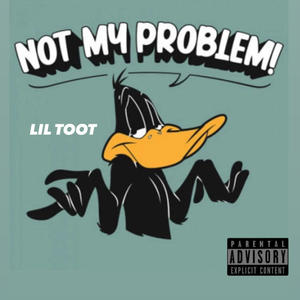 Not my problem remix (Explicit)