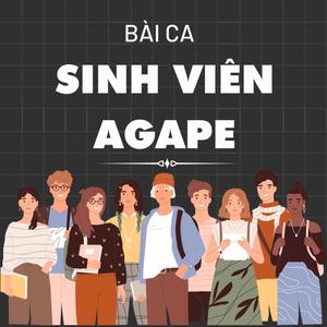 Bài ca sinh viên Agape (feat. Thanh Sử)