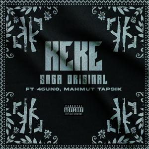 KEKE (feat. 46UNO & MAHMUT TAPŞIK) (Explicit)
