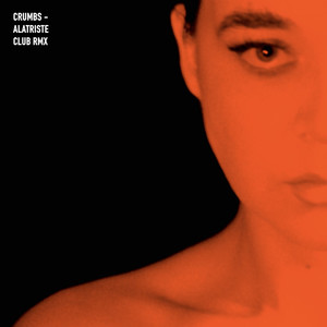 CRUMBS - Alatriste (Remix)