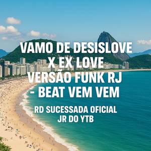 Vamo De Desislove X Ex Love Versão Funk Rj - Beat Vem Vem