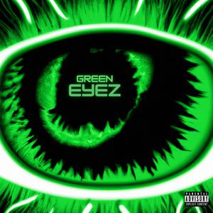 GREEN EYEZ <3