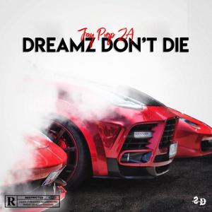 Dreamz Don't Die (Explicit)