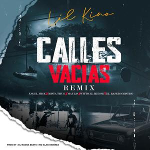 Calles Vacias (feat. Angel Mick, Mista Thug, Maylis, Witto El Menor & El Rapero Mistico) (Remix|Explicit)