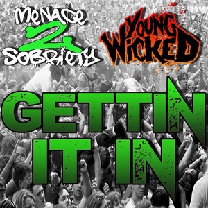 Gettin' It In(feat. Young Wicked) (Explicit)