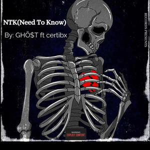 NTK (Need To Know) (feat. GHÕ$T) (Certis verse) (Explicit)