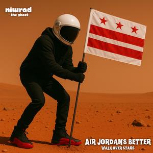 Air Jordan's Better Walk Over Stars (Explicit)