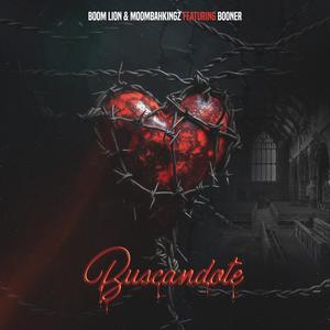 Buscandote (feat. Moombahkingz & Booner)