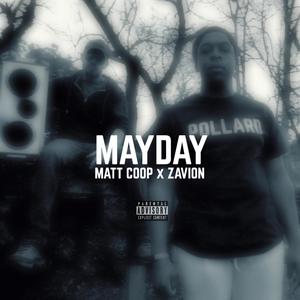 MAYDAY(feat. Zavion) (Explicit)