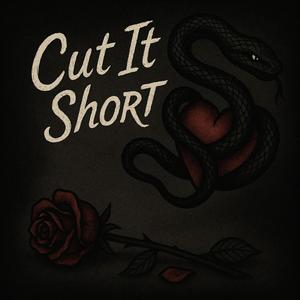 Cut It Short (Explicit)