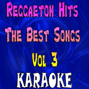 Reggaeton Hits The Best Songs Vol 3