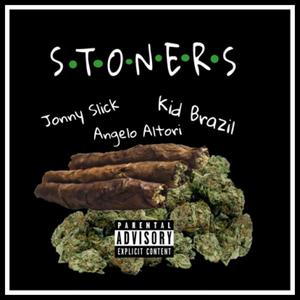 Stoners (feat. Kid Brazil & Jonny Slick) [Explicit]