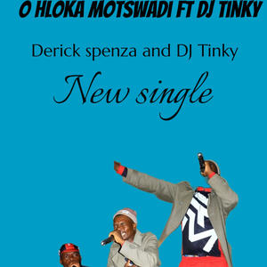 O hloka motswadi (feat. Tinky)