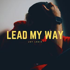 Lead My Way