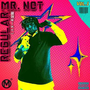 MR. NOT REGULAR (Explicit)