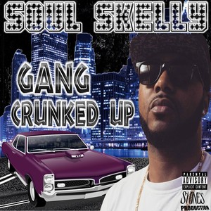 Gang Crunked Up (Explicit)
