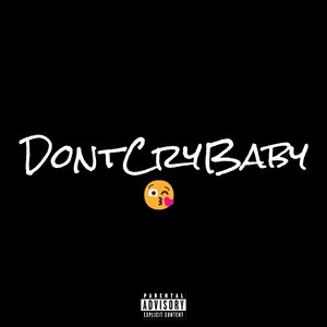 Dontcrybaby (Explicit)