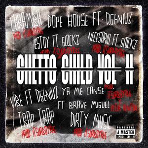 GHETTO CHILD, Vol. 2 (Explicit)