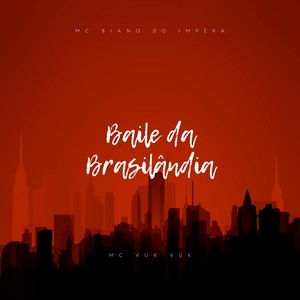 Baile da Brasilândia (Explicit)