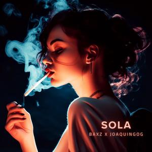 Sola (feat. JoaquinGog)