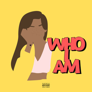 Who I Am (Explicit)