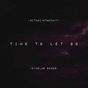 Time To Let Go (Explicit)