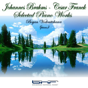 Johannes Brahms - Cesar Franck: Selected Piano Works