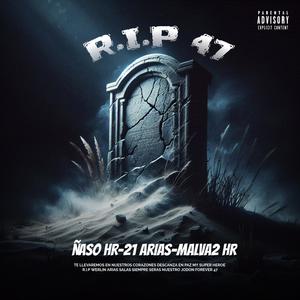 R.I.P 47 (Explicit)