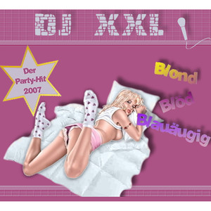 Blond, Blöd, Blauäugig (Single 2005)