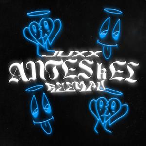 ANTES K EL (feat. Juxx)