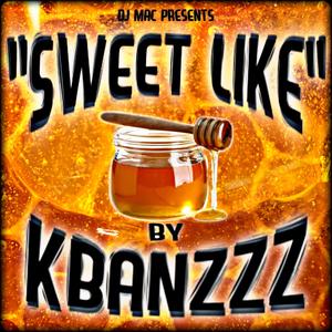 Sweet like (feat. Kbanzzz) [Explicit]