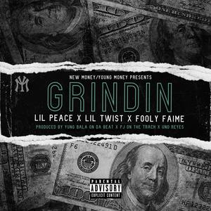 Grindin(feat. Lil Twist & Fooly Faime) (Explicit)