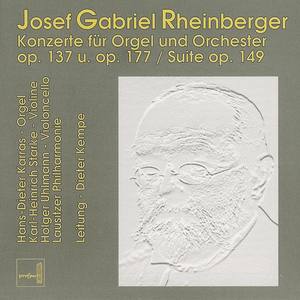 Rheinberger: Organ Concertos op. 137, 177 & 149