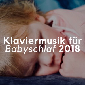 Klaviermusik für Babyschlaf 2018