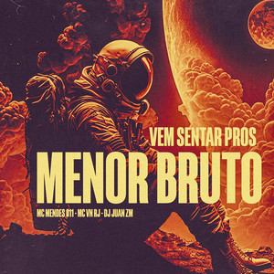 Vem Sentar Pros Menor Bruto (Explicit)