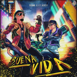Buena Vida (feat. Dekey) (Explicit)