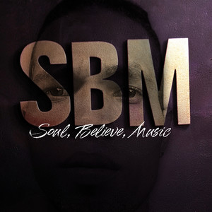 Sbm (Soul, Believe, Music)