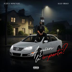 A quien le importa? (Explicit)