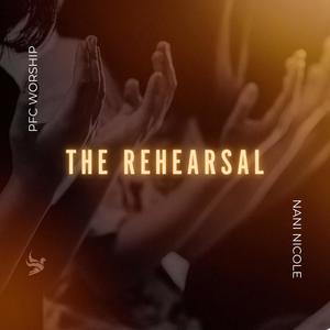 The Rehearsal (feat. Nani Nicole) [[Studio Version]]