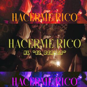 Hacerme Rico (feat. KL El Dealer)