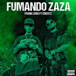 Fumando Zaza (feat. Frank Louis) (Explicit)