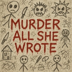 MURDER ALL SHE WROTE (Explicit)