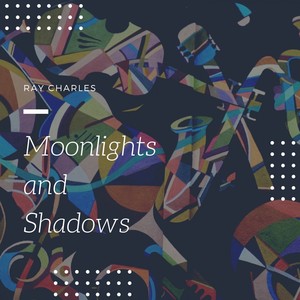 Moonlights and Shadows